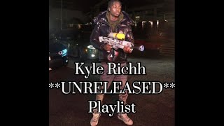 Kyle Richh Playlist UNRELEASED [upl. by Inesita]