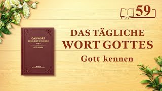 Das tägliche Wort Gottes – Gott kennen  Auszug 59 [upl. by Solita85]