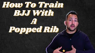 How To Train JiuJitsu with Rib Pain [upl. by Vogel991]