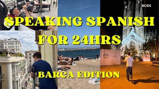 Speaking ONLY Spanish for 24 hours Barcelona Vlog Eng Subs [upl. by Ayyn]