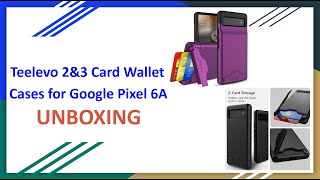 Teelevo 2amp3 Card Wallet Cases for Google Pixel 6A Unboxing [upl. by Lednam752]