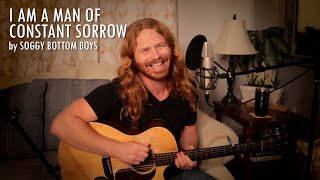 quotI Am a Man of Constant Sorrowquot by Soggy Bottom Boys  Adam Pearce Acoustic Cover [upl. by Skricki]