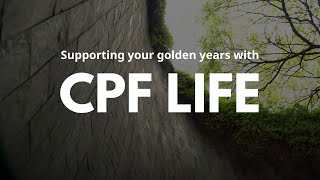 Supporting Your Golden Years with CPF LIFE [upl. by Aerona]