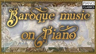 Baroque Music on Piano [upl. by Hakilam79]