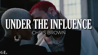 Chris Brown  Under The Influence Lyrics [upl. by Freida]