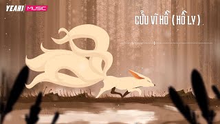 Cửu Vĩ Hồ Hồ Ly  Yun x Dr A Lyric Video [upl. by Arbmik543]