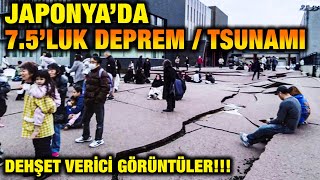 Japonyada 74 Büyüklüğündeki Depremden İnanılmaz Görüntüler Tsunami [upl. by Nahgrom523]