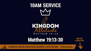 10am 10 November 2024 Kingdom Attitude  Matthew 191330  Camden Haven Anglican [upl. by Urbannal]