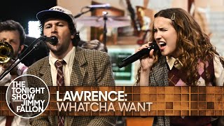 Lawrence Whatcha Want  The Tonight Show Starring Jimmy Fallon [upl. by Solrak]