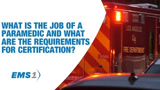 What is the job of a paramedic and what are the requirements for certification [upl. by Atinor206]