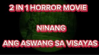 2 IN 1 HORROR MOVIE ASWANG aswang aswangrealstories aswangsabaryo kwentongaswang [upl. by Luamaj]