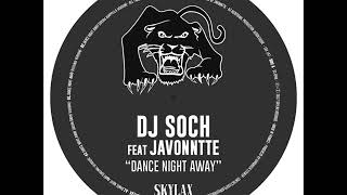 DJ Soch Ft Javonntte – Dance Night Away LAX147 Preview [upl. by Mozza194]