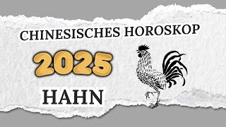 HAHN CHINESISCHES HOROSKOP FÜR 2025 [upl. by Mindy]