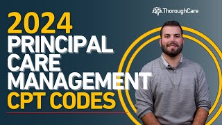 2024 Principal Care Management PCM CPT Codes Billing and Reimbursements [upl. by Eiryt]