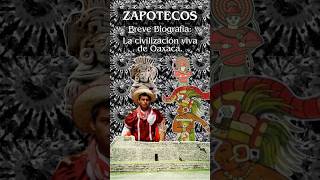 ✨Zapotecos  ¿Quiénes fueron los zapotecos Cultura costumbres y legado✨ [upl. by Decamp]