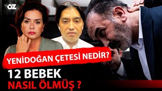 YENİ DOĞAN ÇETESİ NEDİR  12 BEBEK NASIL ÖLMÜŞ [upl. by Notlimah]