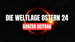 Die Weltlage Ostern 2024 [upl. by Crawford598]