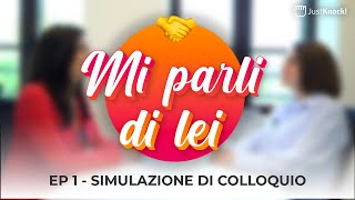 Simulazione di COLLOQUIO di lavoro  “Mi parli di lei” [upl. by Gina]