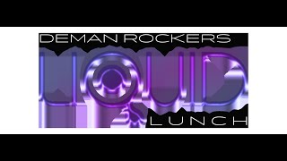 DEMAN ROCKERS LIQUID LUNCH  Thames Delta Radio [upl. by Ardnuyek]