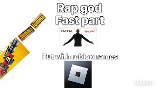 Rap god fast part but with roblox names [upl. by Aivyls]