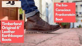 Timberland Original 6 Inch Leather Earthkeepers  The EcoConscious Frankenstein Boot [upl. by Territus]