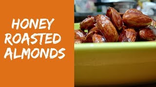 Honey Roasted Almonds  Pan Roasted Almonds  Healthy Snack [upl. by Phillie]