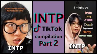 INTP TIK TOK COMPILATION  MBTI memes Highly stereotyped PART 2 [upl. by Cutlerr]