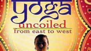 Yoga Uncoiled From East To West  Caryl Matrisciana [upl. by Elorak989]