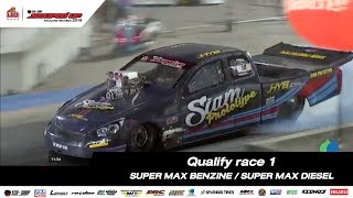 QUALIFY RACE 1  SUPER MAX BENZINE  SUPER MAX DIESEL SOUPED UP 2018 [upl. by Ardnnek994]