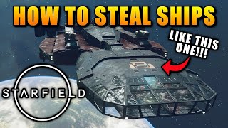 How To Steal Ships  A Starfield Beginners Guide [upl. by Savanna]