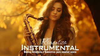 Las 100 Melodias Mas Romanticas Instrumentales Para Saxofon Suave  Música Relajante y Romántica [upl. by Attaynek]