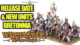 NEWS  RELEASE DATE amp NEW BRETONNIA UNITS  Warhammer The Old World [upl. by Aibar]