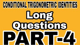 Conditional Trigonometric Identities  Long Questions PARTIV  SEE Online Class 2077 [upl. by Linn]