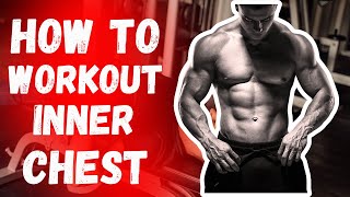 how to workout inner chest [upl. by Zurkow]