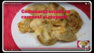 Coltunasiravioli cu cascaval si ciuperci [upl. by Vi]