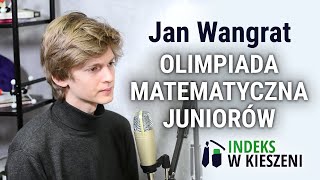 Olimpiada Matematyczna Juniorów  wywiad z Janem Wangratem [upl. by Sharona]