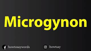 How To Pronounce Microgynon [upl. by Salbu]