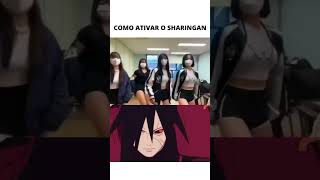 NARUTO MEME  COMO ATIVAR O SHARINGAN short shorts shortvideo [upl. by Rainwater]