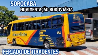 MOVIMENTO DE Ã”NIBUS NA RODOVIÃRIA DE SOROCABA  SP   FERIADO DE TIRADENTES  PRINCESA  COMETA [upl. by Martineau]