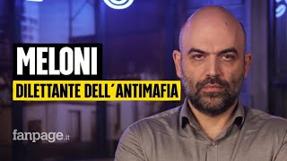 Roberto Saviano quotIo arricchito parlando di mafia Meloni dilettante ecco perché mi attaccaquot [upl. by Ynohtnaleahcim245]