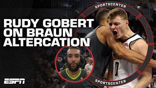 He dunked on me  Rudy Gobert discusses altercation with Christian Braun  SportsCenter [upl. by Oloap]