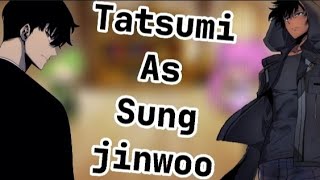 Akame ga kill react to Tatsumi as Sung Jinwoo [upl. by Dolly]