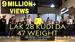 Lak 28 Kudi Da 47 Weight  Abhishek Chaudhary Choreography [upl. by Aeslahc]