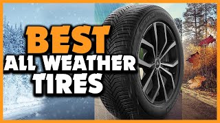 ✅Top 5 Best All Weather Tires for Snow Reviews 2023 [upl. by Hnoj]