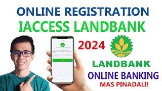 ONLINE LANDBANK IACCESS REGISTRATION 2024  ONLINE BANKING  MAS PINADALI [upl. by Season]