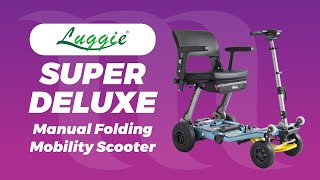 Luggie  Super Deluxe  An overview of this manual folding travel scooter [upl. by Baese645]