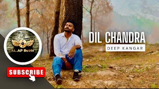 Dil Chandra Official VideoDeep Kangar  Himanshu Kalley  Flap Beats  Happy Sandhu  Punjabi Song [upl. by Gnut]