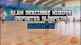 Alan descubre nuevos Deportes Olímpicos I Bádminton [upl. by Znieh]