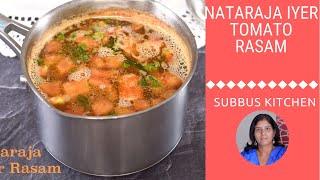 Tomato Rasam  Nataraja Iyer Rasam  Thakkali Rasam [upl. by Wehttam]