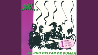 No Puc Deixar de Fumar [upl. by Edahsalof]